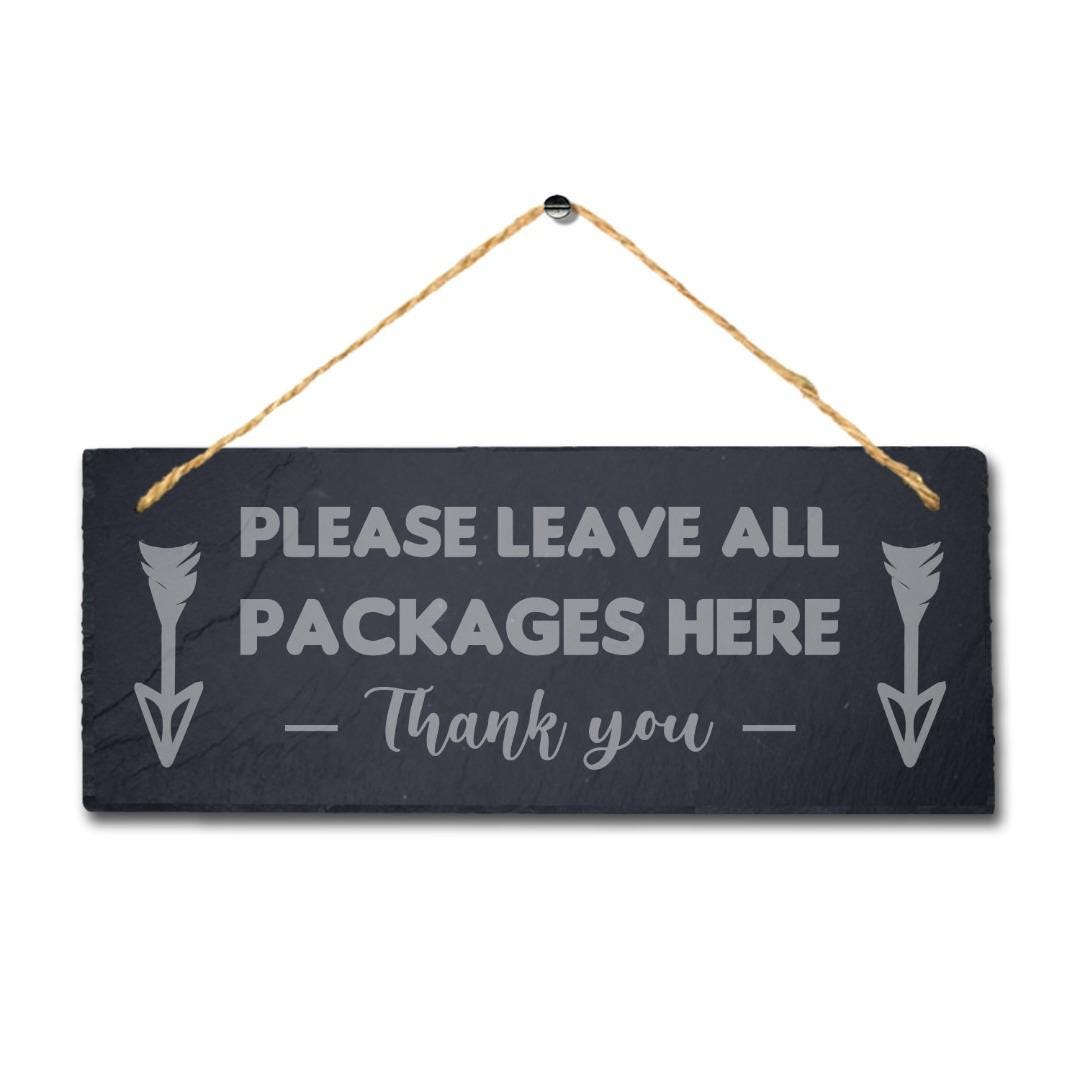Please Leave All Packages Here Engraved Hanging Slate Shop Mall Plaque Sign