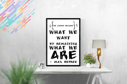 We Cant Become Motivational Inspirational Love Positive Quote Poster Wall