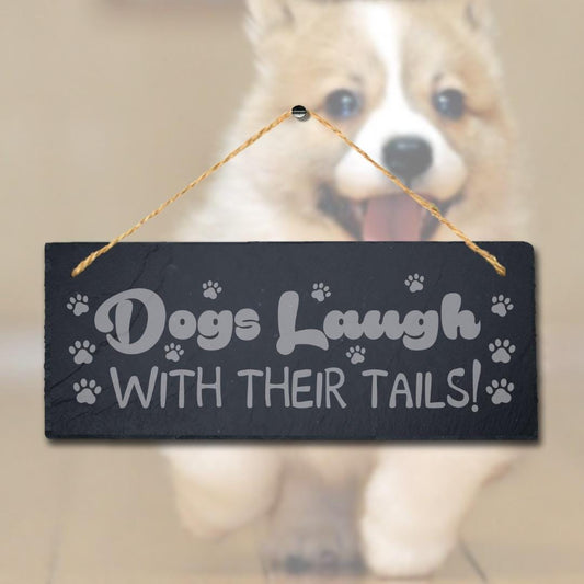 Dogs Laugh With Their Tails Kennels Puppy Hanging Slate Home Decor Plaque Sign