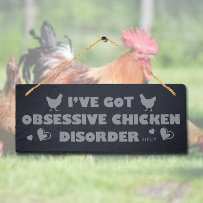 I Have Got Obsessive Chicken Disorder Hanging Slate Chick Hen Shed Plaque Sign