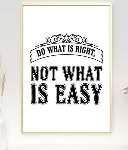 Do What Is Right Motivational Inspirational Love Positive Quote Poster Wall