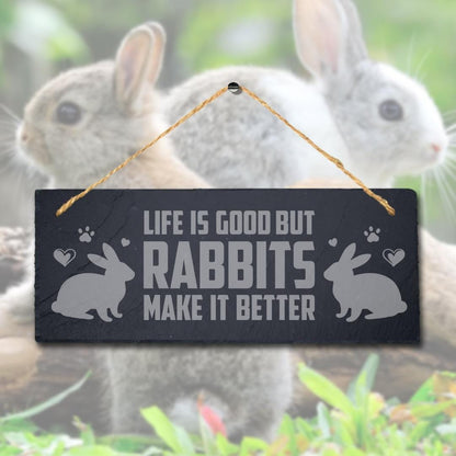 Life Is Good But Rabbits Make It Better Engraved Hanging Slate Bunny Plaque Sign