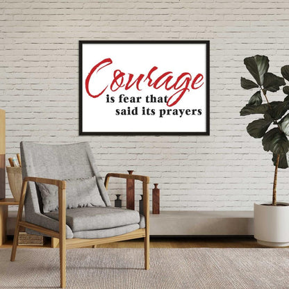 Courage Is Fear Inspirational Positive Thought Quote Poster Print Wall