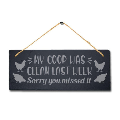 My Coop Was Clean Last Week Engraved Hanging Slate Chick Hen Shed Plaque Sign