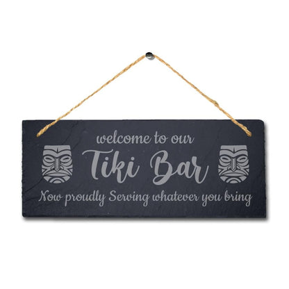 Welcome To Our Tiki Bar Proudly Serving Laser Engraved Hanging Slate Plaque Sign