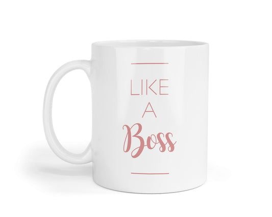 Like A Boss Mug: Funny Coffee Tea Cup - UK Made