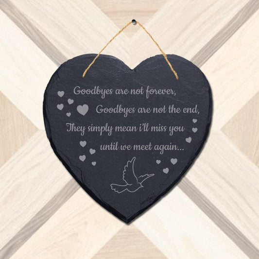 Goodbyes Are Not Forever Laser Engraved Hanging Slate Heart Shape Plaque Sign