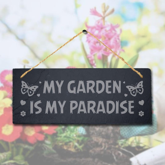 My Garden Is My Paradise Laser Engraved Hanging Slate Garden Plaque Sign