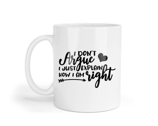 I Dont Argue I Just Explain How I Am Right - Novelty Mug & Coaster Coffee Tea Cup Gift