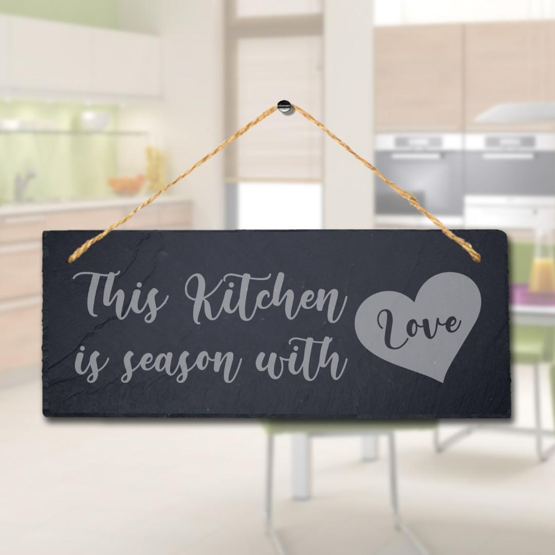 The Kitchen Is Season With Love Laser Engraved Hanging Slate Home Plaque Sign