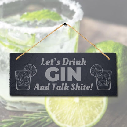 Lets Drink Gin Talk Laser Engraved Bar Pub Club Hanging Slate Funny Plaque Sign