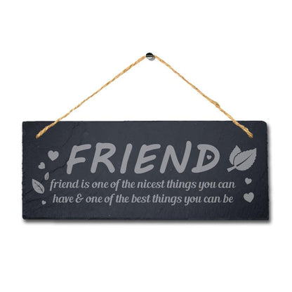 Friend Is The Nicest Thing Hanging Slate Friendship Gift Home Decor Plaque Sign
