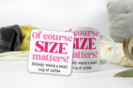 Of Course Size Matters Mug And Coaster Gift Set Birthday Funny Coffee Cup Gifts