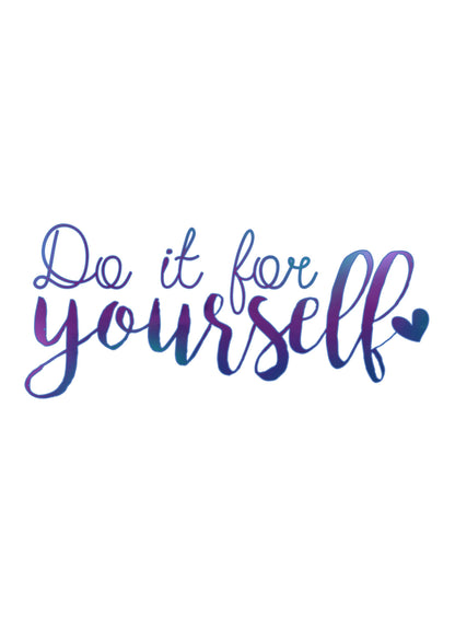 Do It For Yourself Inspirational Positive Thought Quote Poster Print Wall