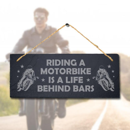 Riding Motorbike Life Behind Bars Engraved Hanging Slate Bike Bikers Plaque Sign