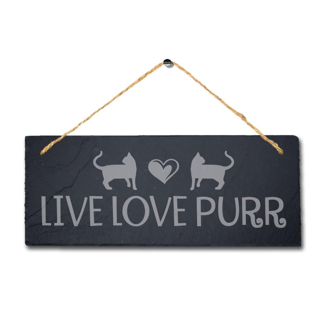 Live Love Purr Engraved Hanging Slate Pet Home Decor Ideal Gift Plaque Sign