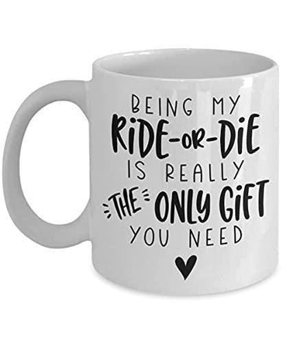 Ride Or Die Coffee Mug: Funny Novelty Gift For Wife/Girlfriend