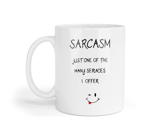Sarcastic Coffee Mug: "Just One Of The Many Services I Offer" Funny Novelty Gift