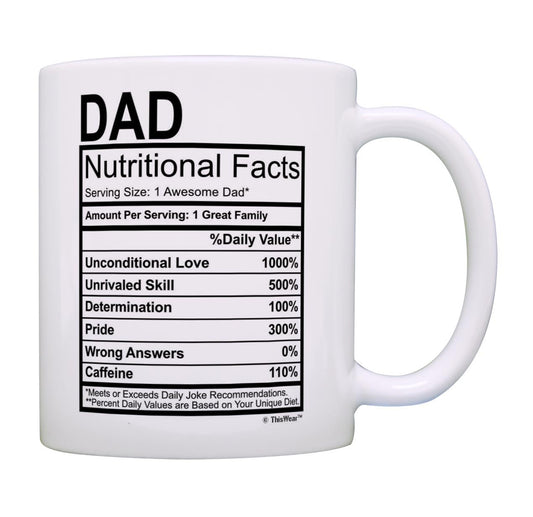 for Dad Nutritional Facts Label Funny for Dad Gag Tea White | Ceramic Coffee Mug | Father's Day Gift | Stylish Printed Design | Tea & Coffee Cup | 11oz