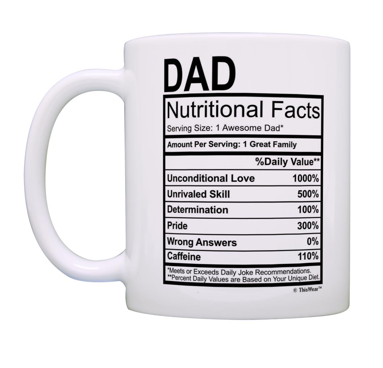 for Dad Nutritional Facts Label Funny for Dad Gag Tea White | Ceramic Coffee Mug | Father's Day Gift | Stylish Printed Design | Tea & Coffee Cup | 11oz