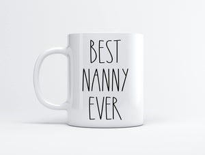 Best Nanny Ever | Ceramic Coffee Mug | Father's Day Gift | Stylish Printed Design | Tea & Coffee Cup | 11oz