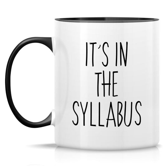 Funny Professor It's In The Syllabus College Professor Teacher | Ceramic Coffee Mug | Father's Day Gift | Stylish Printed Design | Tea & Coffee Cup | 11oz | Black Two-Tone Design