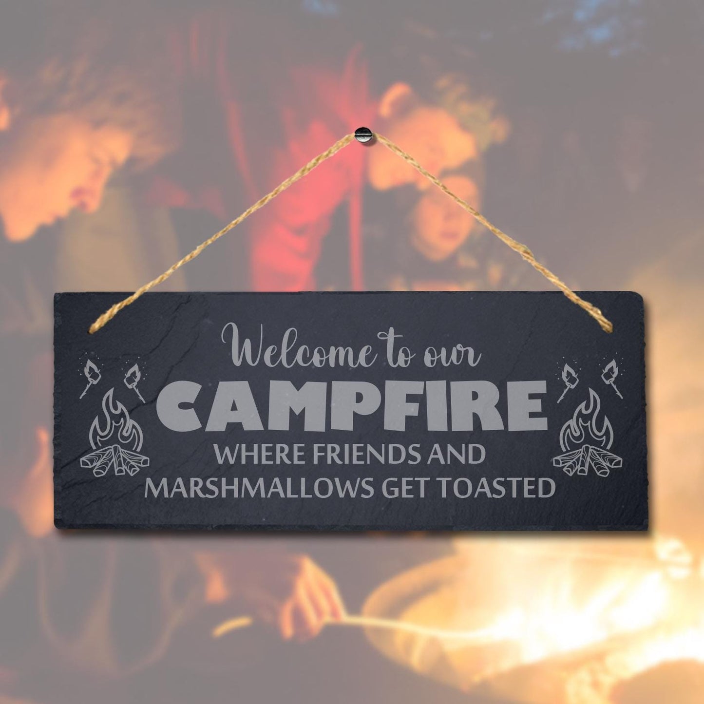 Welcome To Our Campfire Where Friends Marshmellow Engraved Hanging Slate Sign