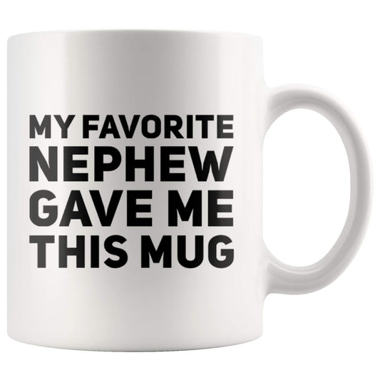 My Favorite Nephew Gave Me This To Uncle Auntie Mother's Day Father's Day New Aunt Funcle Coffee | Ceramic Coffee Mug | Father's Day Gift | Stylish Printed Design | Tea & Coffee Cup | 11oz