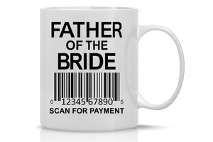 Father of the Bride | Ceramic Coffee Mug | Father's Day Gift | Stylish Printed Design | Tea & Coffee Cup | 11oz