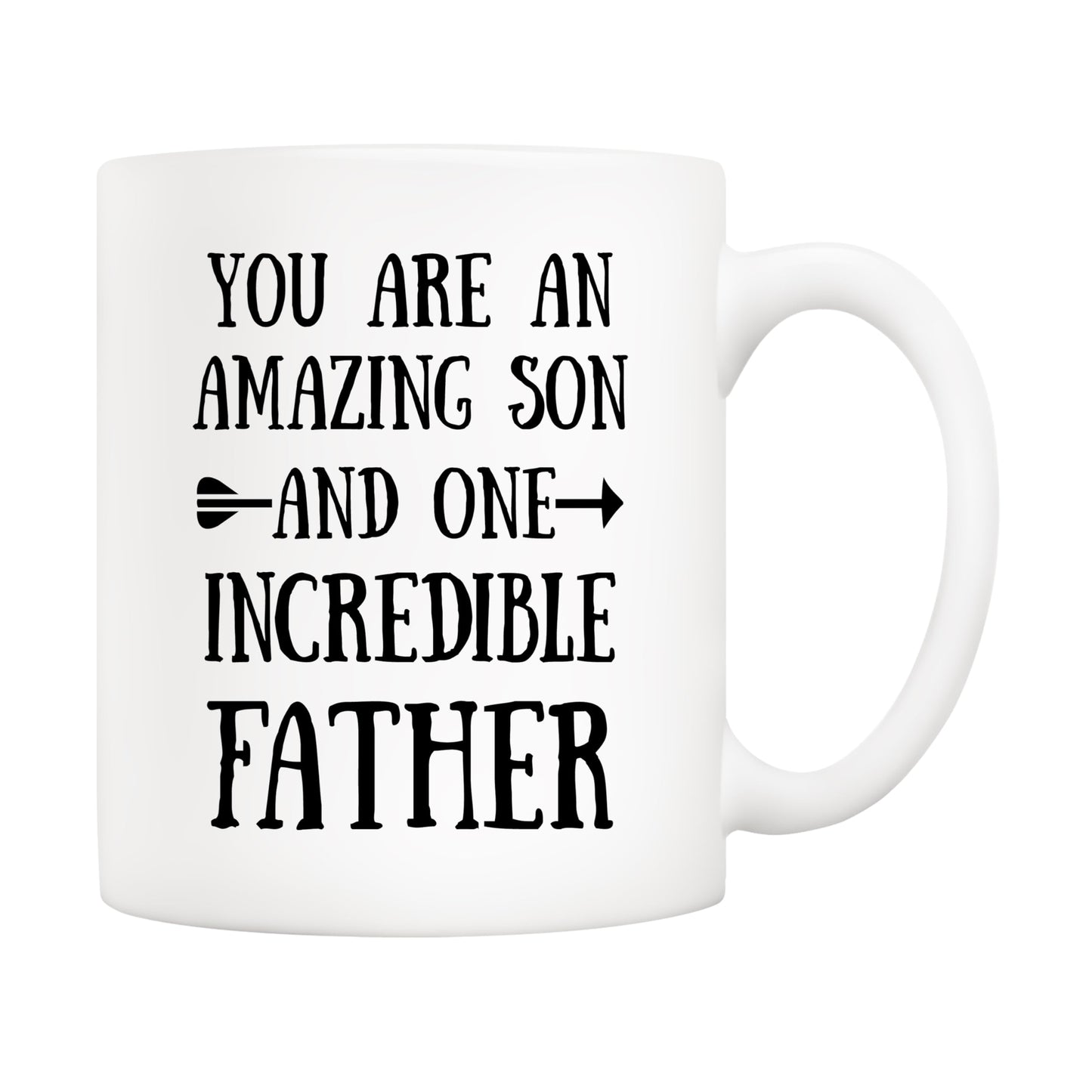 Funny You Are an Amazing Son and One Incredible Father - Heartfelt for Father and Son | Ceramic Coffee Mug | Father's Day Gift | Stylish Printed Design | Tea & Coffee Cup | 11oz
