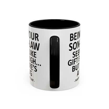 Being Your Son In Law Seems Like Enough Funny Father In Law from Son In Law Accent | Ceramic Coffee Mug | Father's Day Gift | Stylish Printed Design | Tea & Coffee Cup | 11oz | Black Two-Tone Design