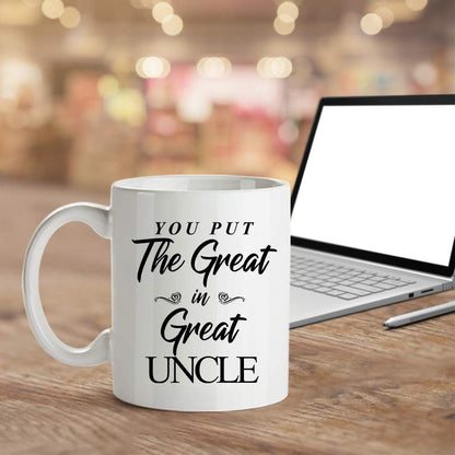You Put The Great In Great Uncle | Ceramic Coffee Mug | Father's Day Gift | Stylish Printed Design | Tea & Coffee Cup | 11oz