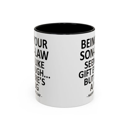 Being Your Son In Law Seems Like Enough Funny Father In Law from Son In Law Accent | Ceramic Coffee Mug | Father's Day Gift | Stylish Printed Design | Tea & Coffee Cup | 11oz | Black Two-Tone Design