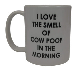 Funny Farmer Novelty Idea I Love the Smell of Cow Poop In the Morning Farm Farmer | Ceramic Coffee Mug | Father's Day Gift | Stylish Printed Design | Tea & Coffee Cup | 11oz