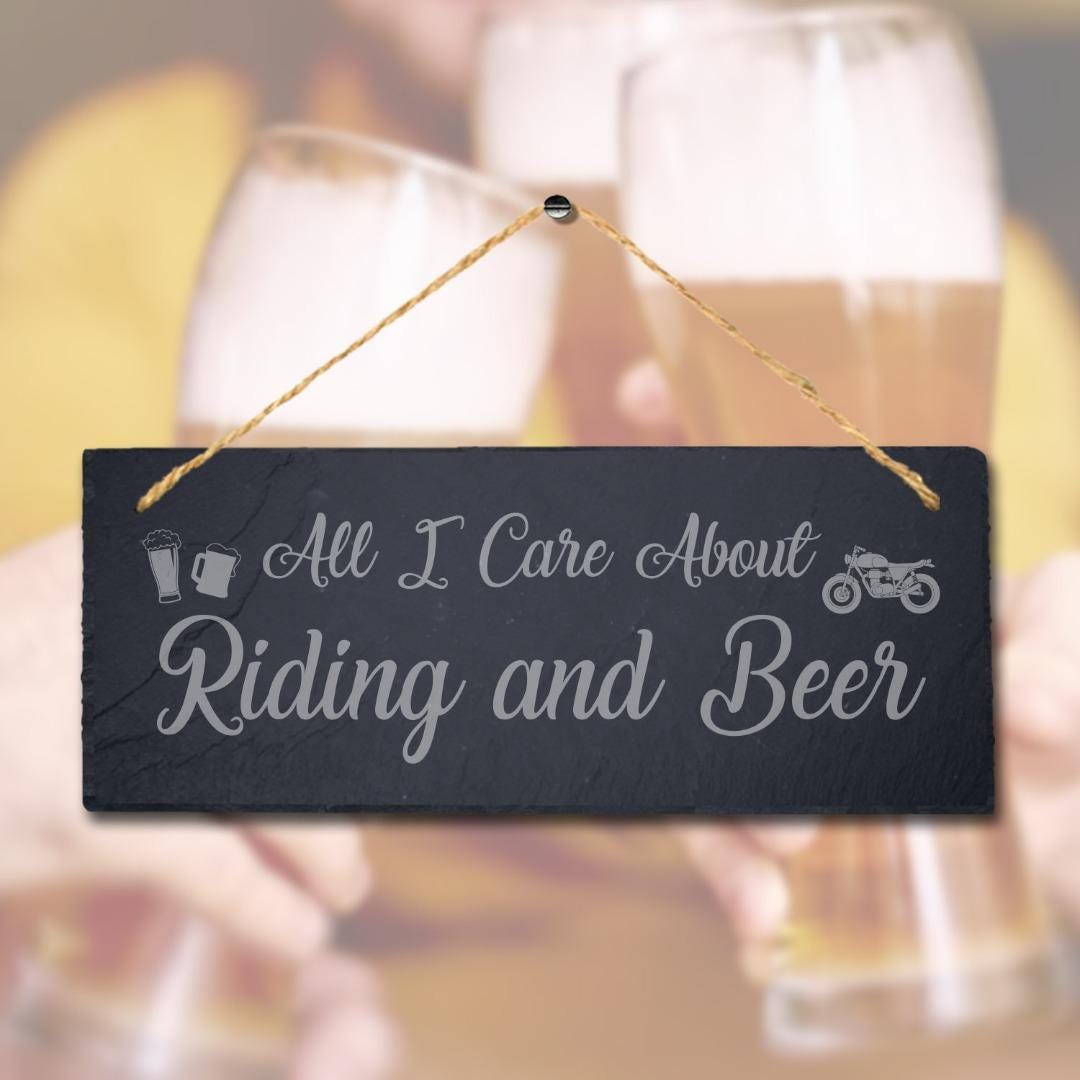All I Care About Riding Laser Engraved Hanging Slate Shed Motorbike Plaque Sign