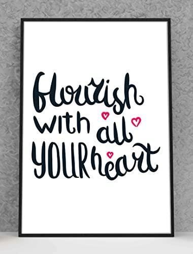 Flourish With All Your Heart Inspirational Love Positive Poster Wall