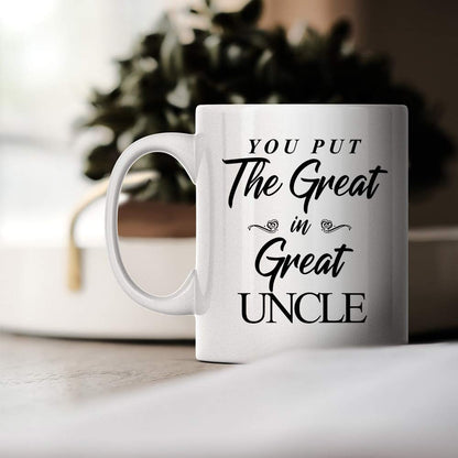 You Put The Great In Great Uncle | Ceramic Coffee Mug | Father's Day Gift | Stylish Printed Design | Tea & Coffee Cup | 11oz