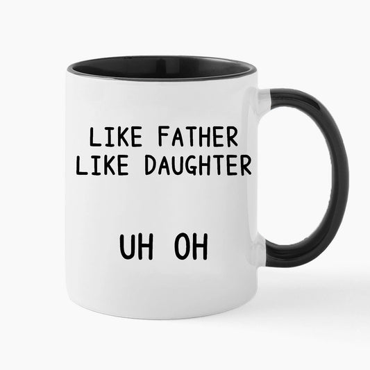 Like Father Like Daughter | Ceramic Coffee Mug | Father's Day Gift | Stylish Printed Design | Tea & Coffee Cup | 11oz | Black Two-Tone Design