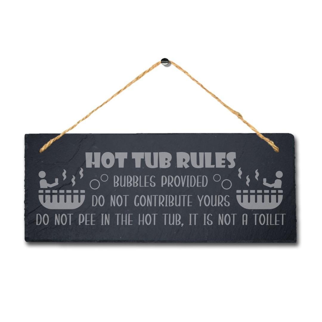 Hot Tub Rules Bubble Provided Humorous Engraved Hanging Slate Pool Plaque Sign