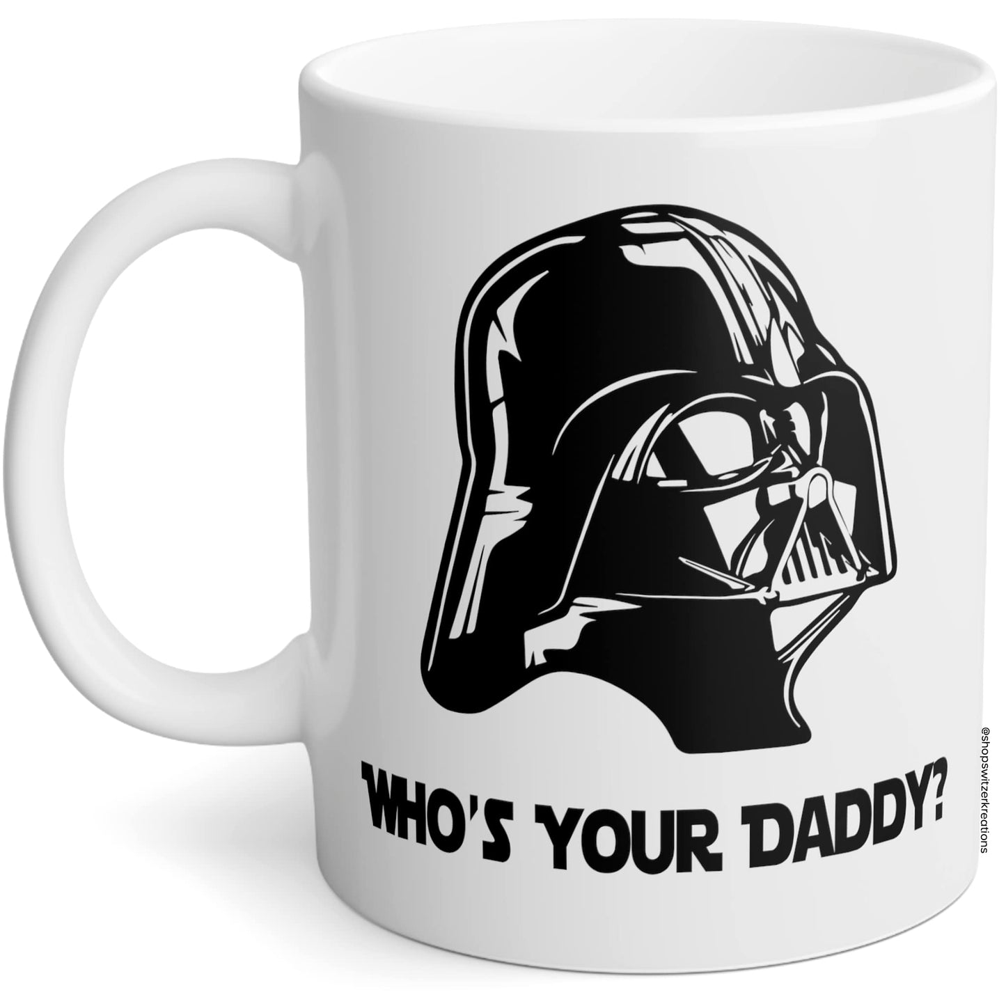 Who's Your Daddy | Ceramic Coffee Mug | Father's Day Gift | Stylish Printed Design | Tea & Coffee Cup | 11oz