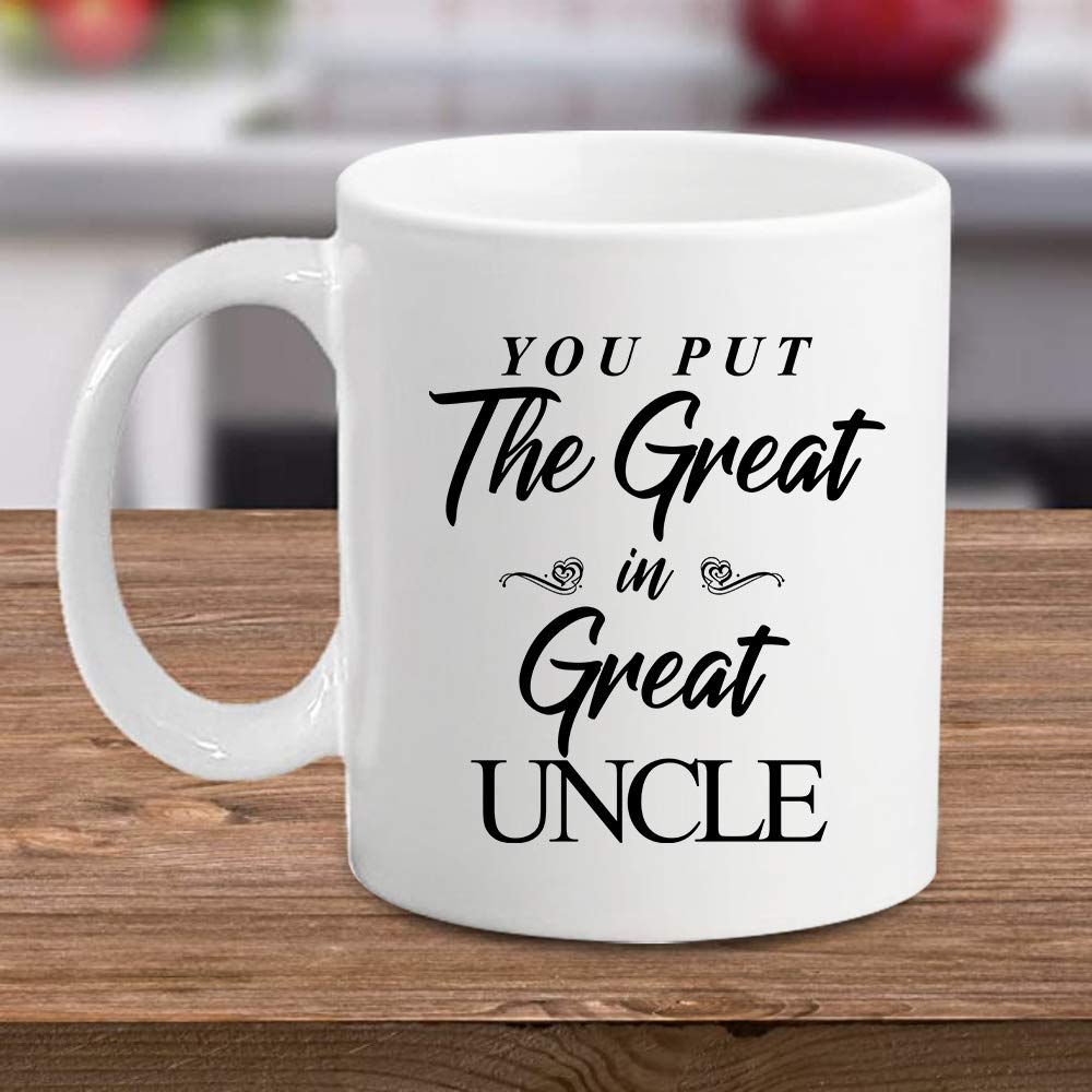 You Put The Great In Great Uncle | Ceramic Coffee Mug | Father's Day Gift | Stylish Printed Design | Tea & Coffee Cup | 11oz