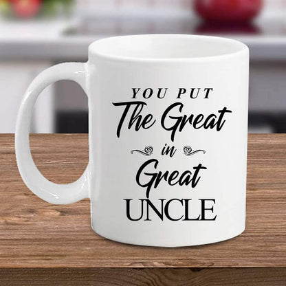 You Put The Great In Great Uncle | Ceramic Coffee Mug | Father's Day Gift | Stylish Printed Design | Tea & Coffee Cup | 11oz