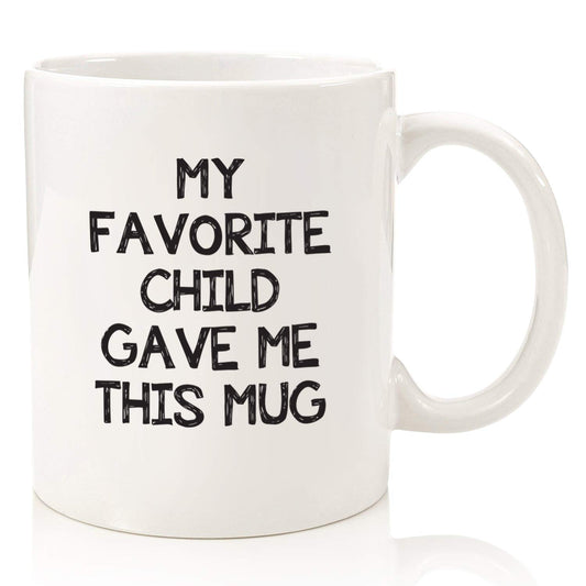 My Favorite Child Gave Me This Funny | Ceramic Coffee Mug | Father's Day Gift | Stylish Printed Design | Tea & Coffee Cup | 11oz