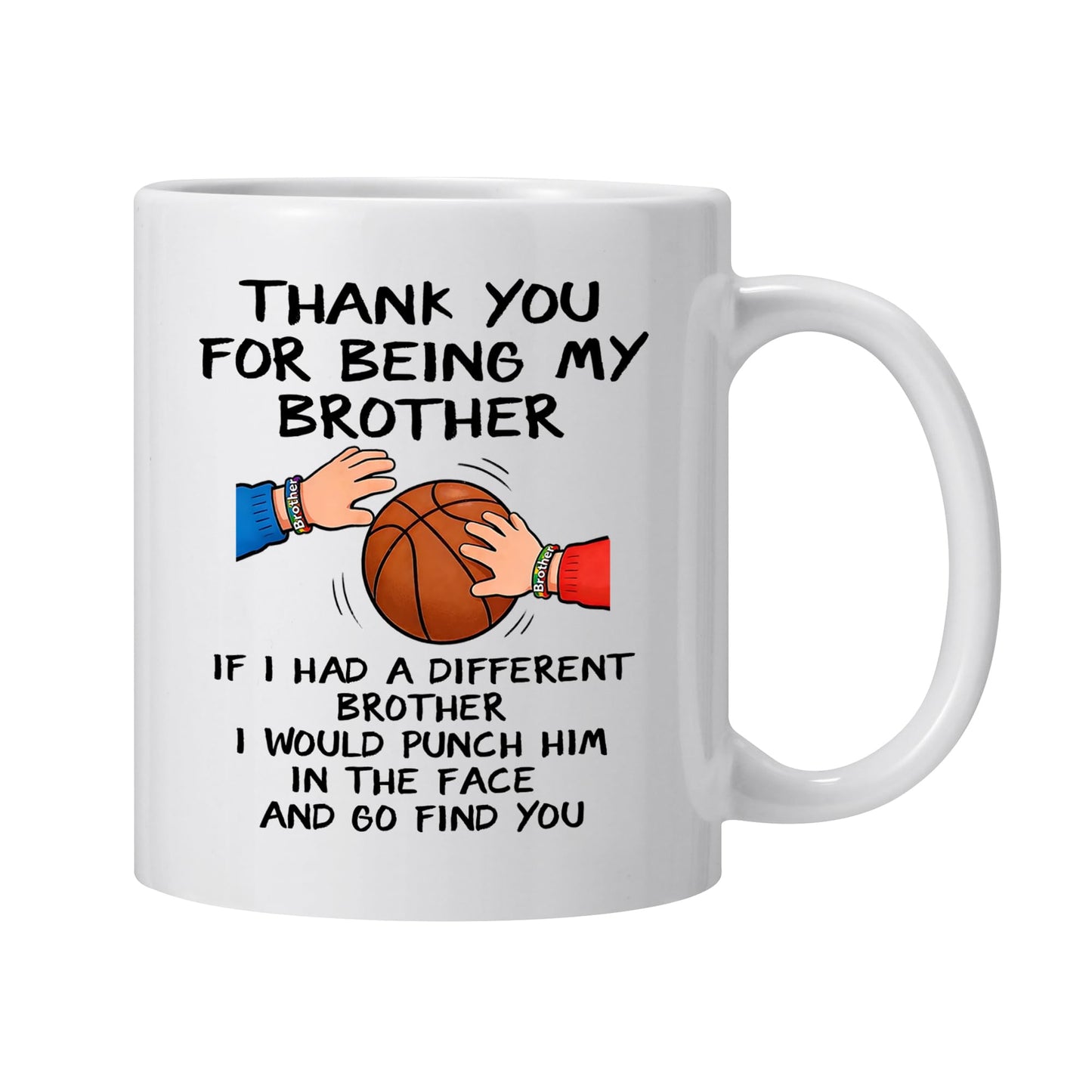 Funny Brother Thank You For Being My Brother Double Sided for Brothers Sibling Father's Day | Ceramic Coffee Mug | Father's Day Gift | Stylish Printed Design | Tea & Coffee Cup | 11oz