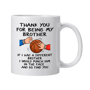 Funny Brother Thank You For Being My Brother Double Sided for Brothers Sibling Father's Day | Ceramic Coffee Mug | Father's Day Gift | Stylish Printed Design | Tea & Coffee Cup | 11oz