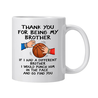 Funny Brother Thank You For Being My Brother Double Sided for Brothers Sibling Father's Day | Ceramic Coffee Mug | Father's Day Gift | Stylish Printed Design | Tea & Coffee Cup | 11oz
