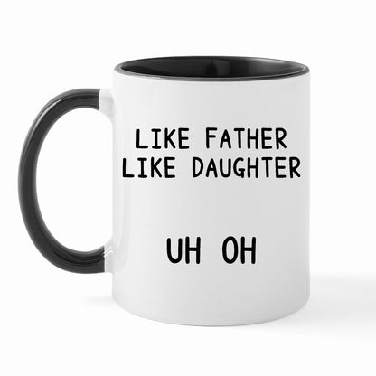 Like Father Like Daughter | Ceramic Coffee Mug | Father's Day Gift | Stylish Printed Design | Tea & Coffee Cup | 11oz | Black Two-Tone Design