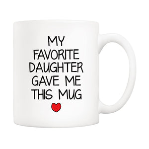 My Favorite Daughter Gave Me This | Ceramic Coffee Mug | Father's Day Gift | Stylish Printed Design | Tea & Coffee Cup | 11oz