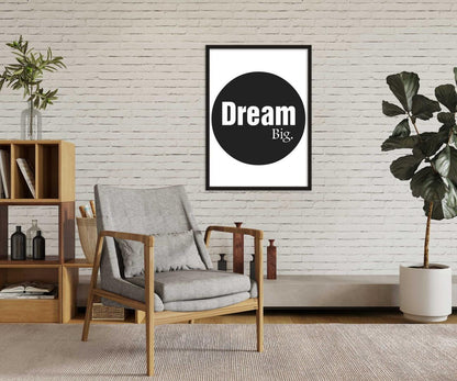 Dreams Big Inspirational Positive Thought Quote Art Poster Print Wall