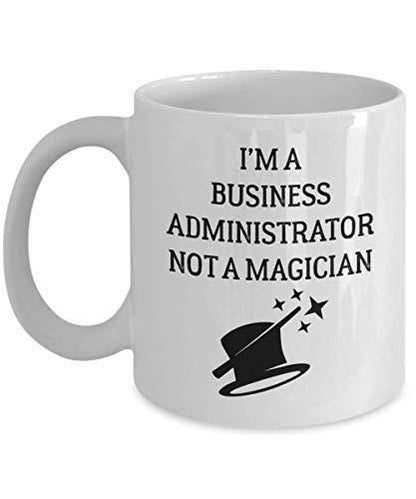 Funny Business Administrator Mug: Novelty Coffee Cup, Sarcastic Office Gift